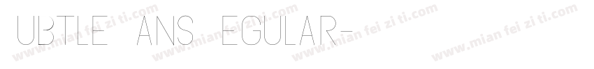Subtle Sans Regular字体转换